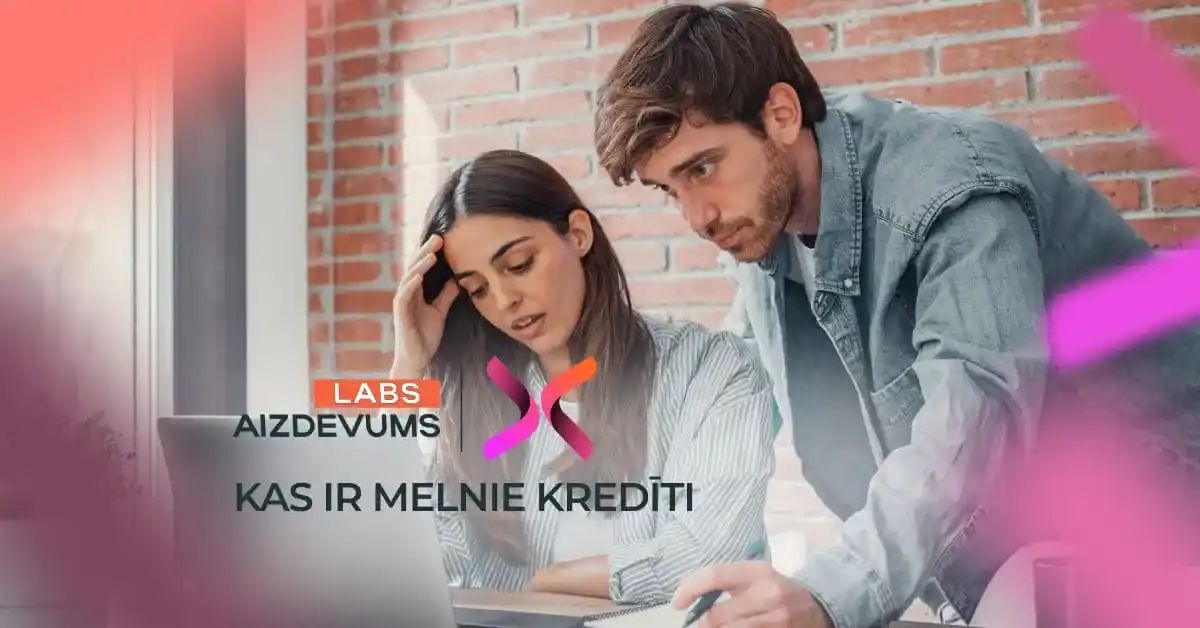 bilde kas ir ''melnie kredīti'' un kādēļ no tiem jāizvairās?