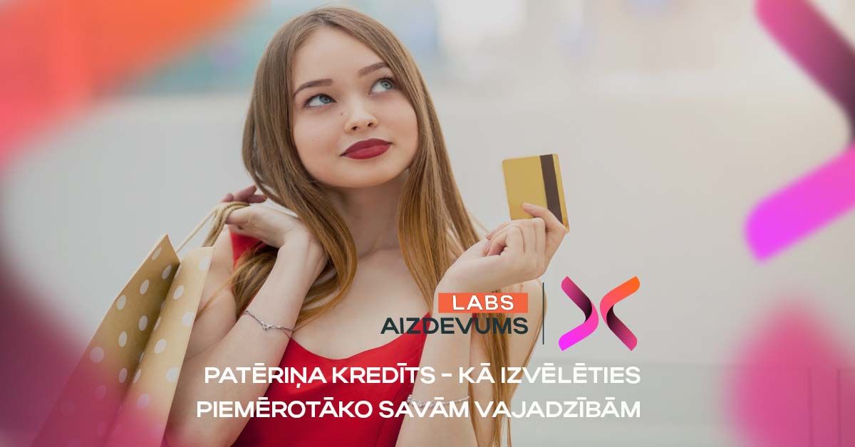 bilde patēriņa kredīts - kā izvēlēties piemērotāko savām vajadzībām